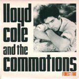 Lloyd Cole and the Commotions - Forest Fire (single)