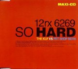 Pet Shop Boys - So hard - The KLF vs Pet Shop Boys (CD single)