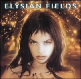Elysian Fields - Bleed Your Cedar
