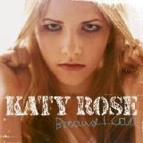 Katy Rose - Because I Can
