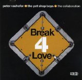 Peter Rauhofer + The Pet Shop Boys = The Collaboration - Break 4 Love (US CD single 2)
