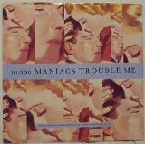 10,000 Maniacs - Trouble Me (CD single)