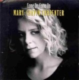 Mary-Chapin Carpenter - Come On Come On