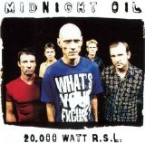 Midnight Oil - 20,000 Watt R.S.L.