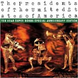 The Presidents of the United States of America - The Presidents of the United States of America
