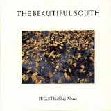 The Beautiful South - I'll Sail This Ship Alone (CD single)