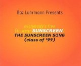 Baz Luhrman - everybody's free (to wear SUNSCREEN) (CD single)