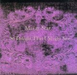Mazzy Star - So Tonight That I Might See