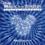 Walt Disney World - Disney's Magic In the Streets - Parade Memories
