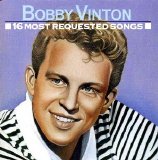 Bobby Vinton - 16 Most Requested Songs