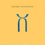 King Crimson - Three of a Perfect Pair