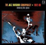 The Jazz Butcher - Draining the Glass