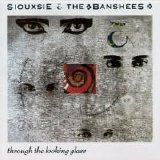 Siouxsie & The Banshees - Through the Looking Glass
