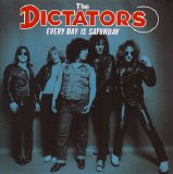 Dictators - Every Day Is Saturday