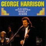 Beatles > Harrison, George - It's Still Better Than Being A Guitar Player