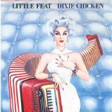 Little Feat - Dixie Chicken