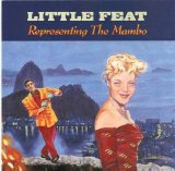 Little Feat - Representing the Mambo