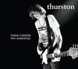 Thurston Moore - Trees Outside the Academy