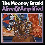 The Mooney Suzuki - Alive and Amplified