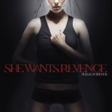 She Wants Revenge - This Is Forever