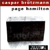 Caspar Brötzmann / Page Hamilton - Zulutime