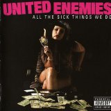 United Enemies - All The Sick Things We Do