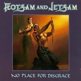 Flotsam & Jetsam - No Place For Disgrace