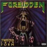 Forbidden - Twisted into Form