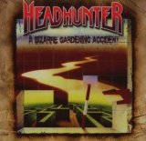 Headhunter - A Bizarre Gardening Accident