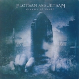 Flotsam & Jetsam - Dreams Of Death