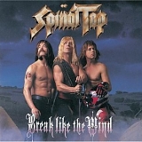 Spinal Tap - Break Like the Wind ®