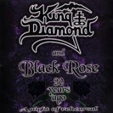 King Diamond And Black Rose - 20 Years Ago A Night Of Rehearsal