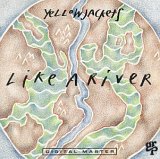 Yellowjackets - Like A River
