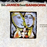 Bob James and David Sanborn - Double Vision