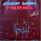 Joaquín Sabina y Viceversa - En directo