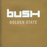 Bush - Golden State