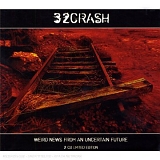 32crash - Weird News From An Uncertain Future