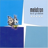 Melotron - Kein Problem single
