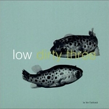 Low and Dirty Three - In The Fishtank