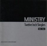 Ministry Discography - Twelve Inch Singles