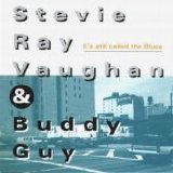 Stevie Ray Vaughan & Buddy Guy - It's Still Called The Blues