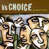 K's Choice - Paradise In Me