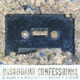 Dashboard Confessional - A Mark, A Mission, A Brand, A Scar