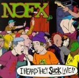 NOFX - I Heard They Suck Live