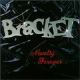 Bracket - Novelty Forever