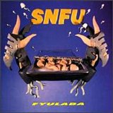 SNFU - FYULABA
