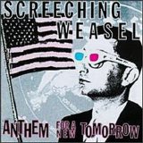 Screeching Weasel - Anthem for a New Tomorrow