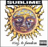 Sublime - 40oz. To Freedom