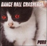Dance Hall Crashers - Purr