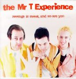 Mr. T Experience - Revenge Is Sweet, and So Are You